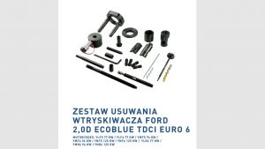 ZESTAW USUWANIA WTRYSKIWACZA FORD 2,0D ECOBLUE TDCI EURO 6